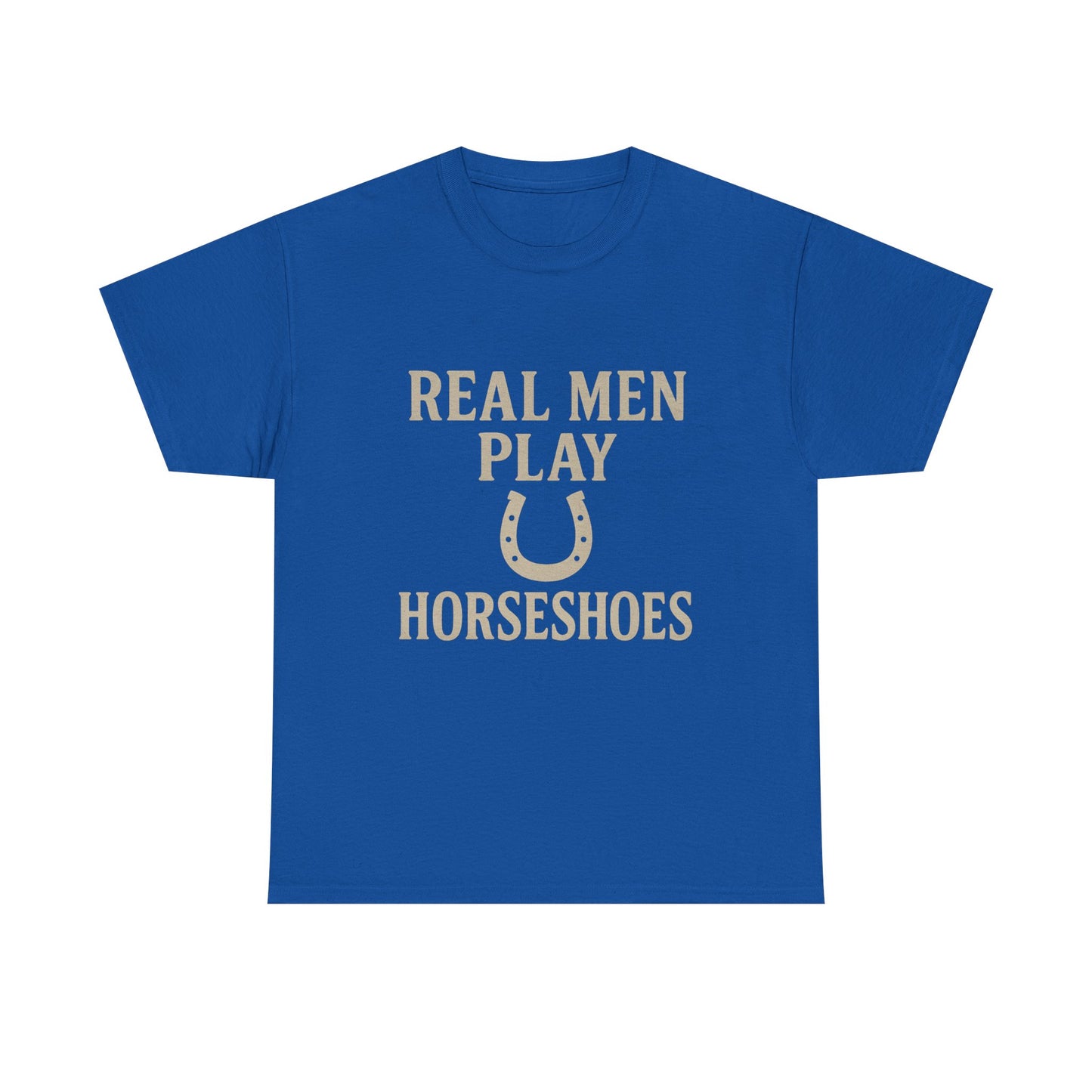 Real Men Play Horseshoes