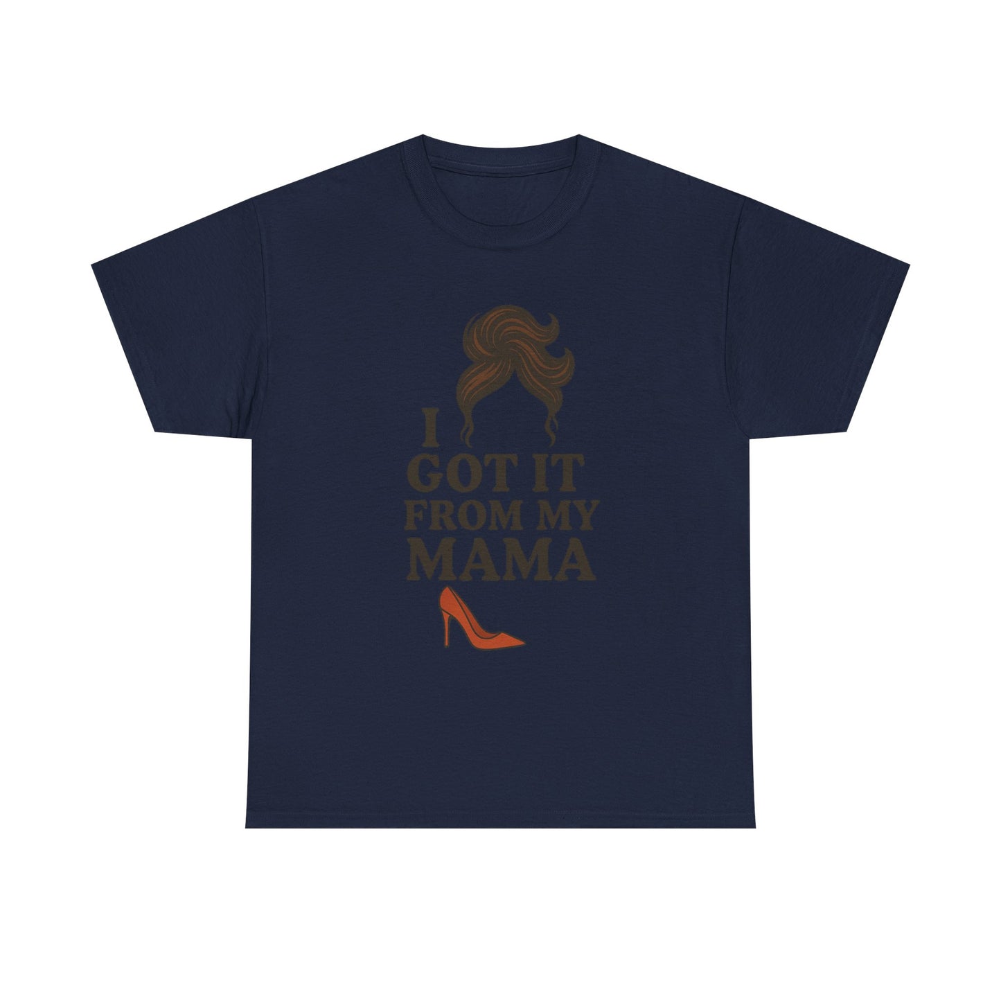 T-Shirt - I Got It From My Momma - Mother's Day Gift Idea