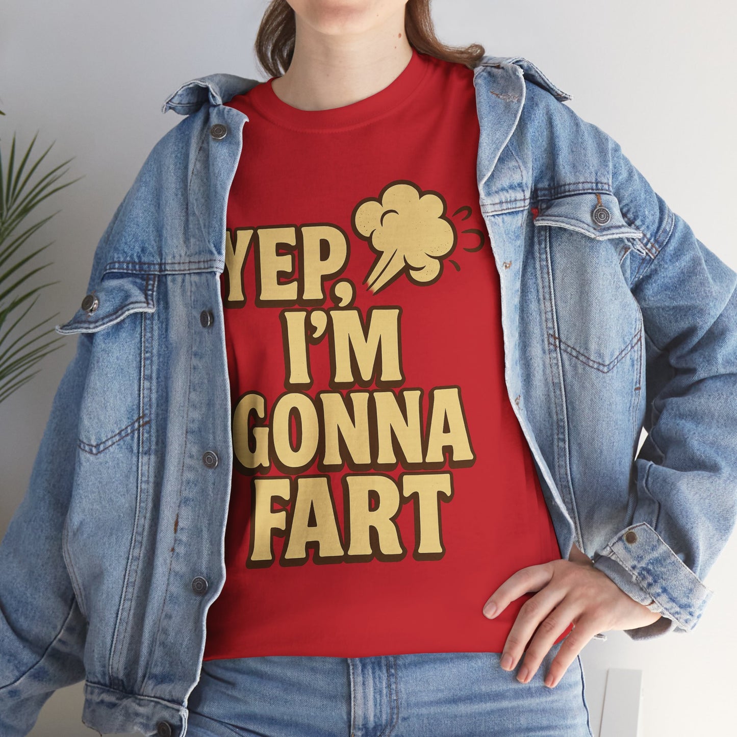 YEP, I'm Gonna Fart