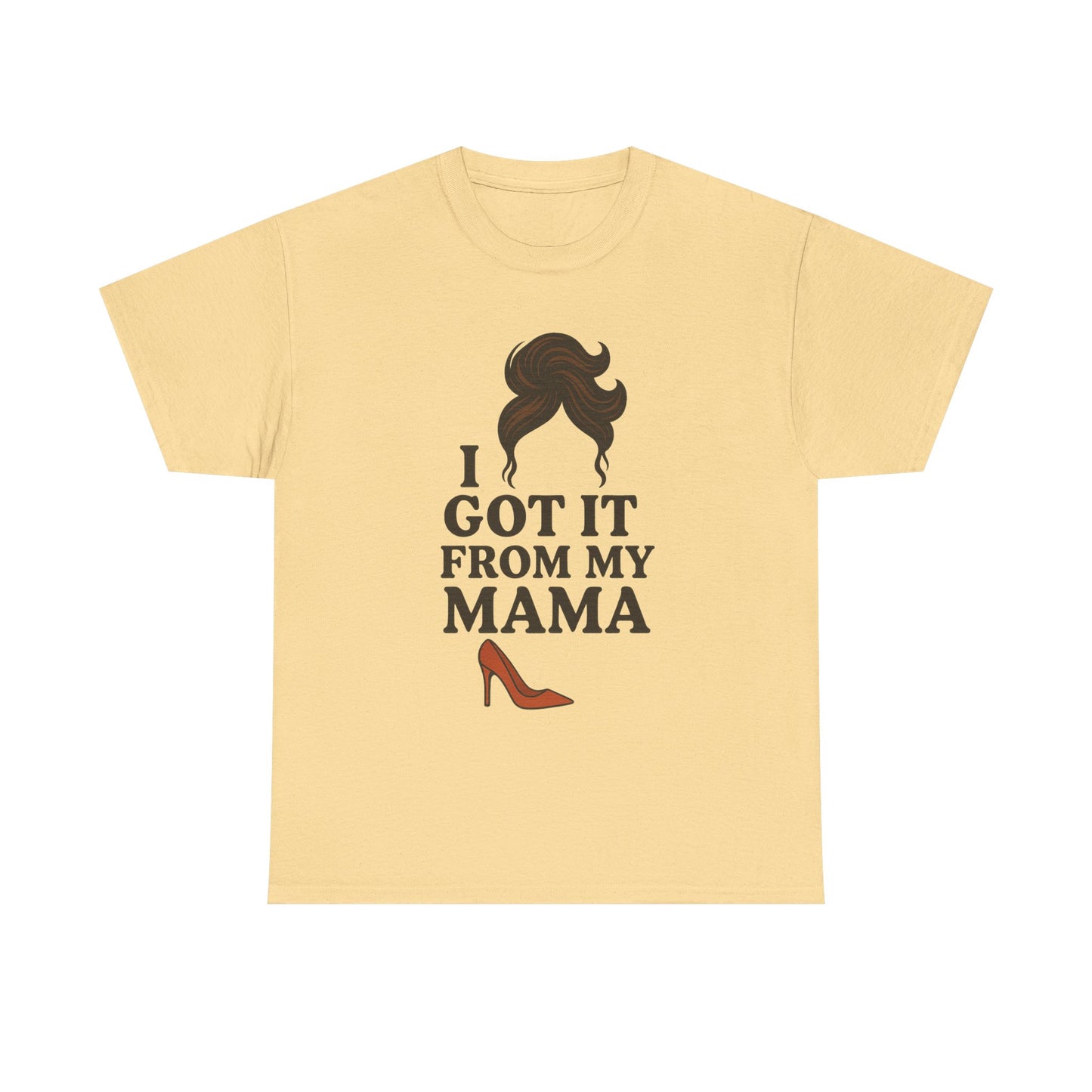 T-Shirt - I Got It From My Momma - Mother's Day Gift Idea