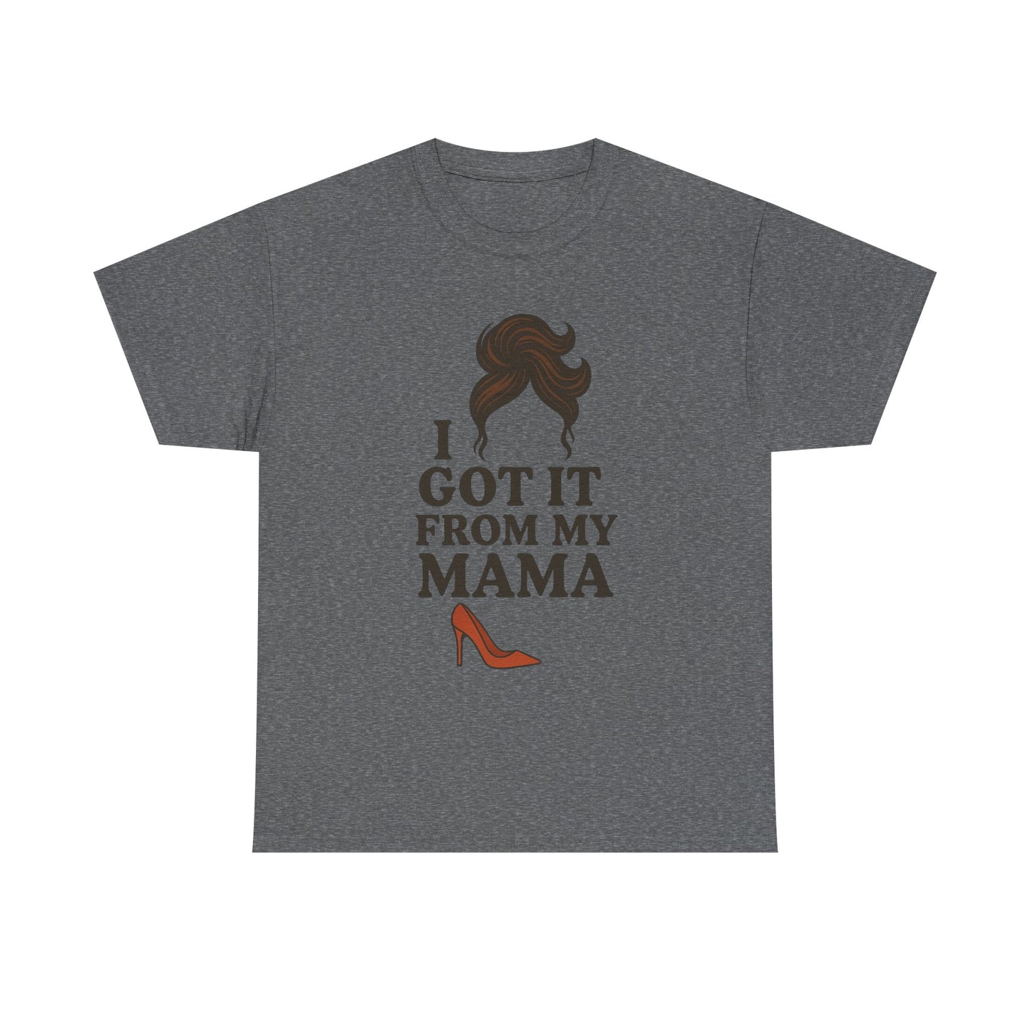 T-Shirt - I Got It From My Momma - Mother's Day Gift Idea
