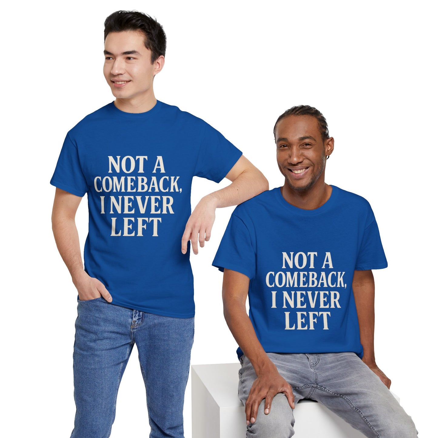 Not A Comeback