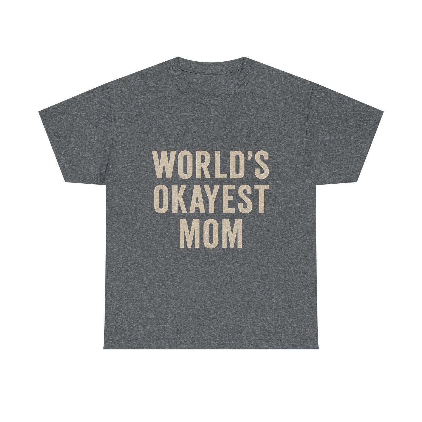 Funny Mom T-Shirt - World's Okayest Mom