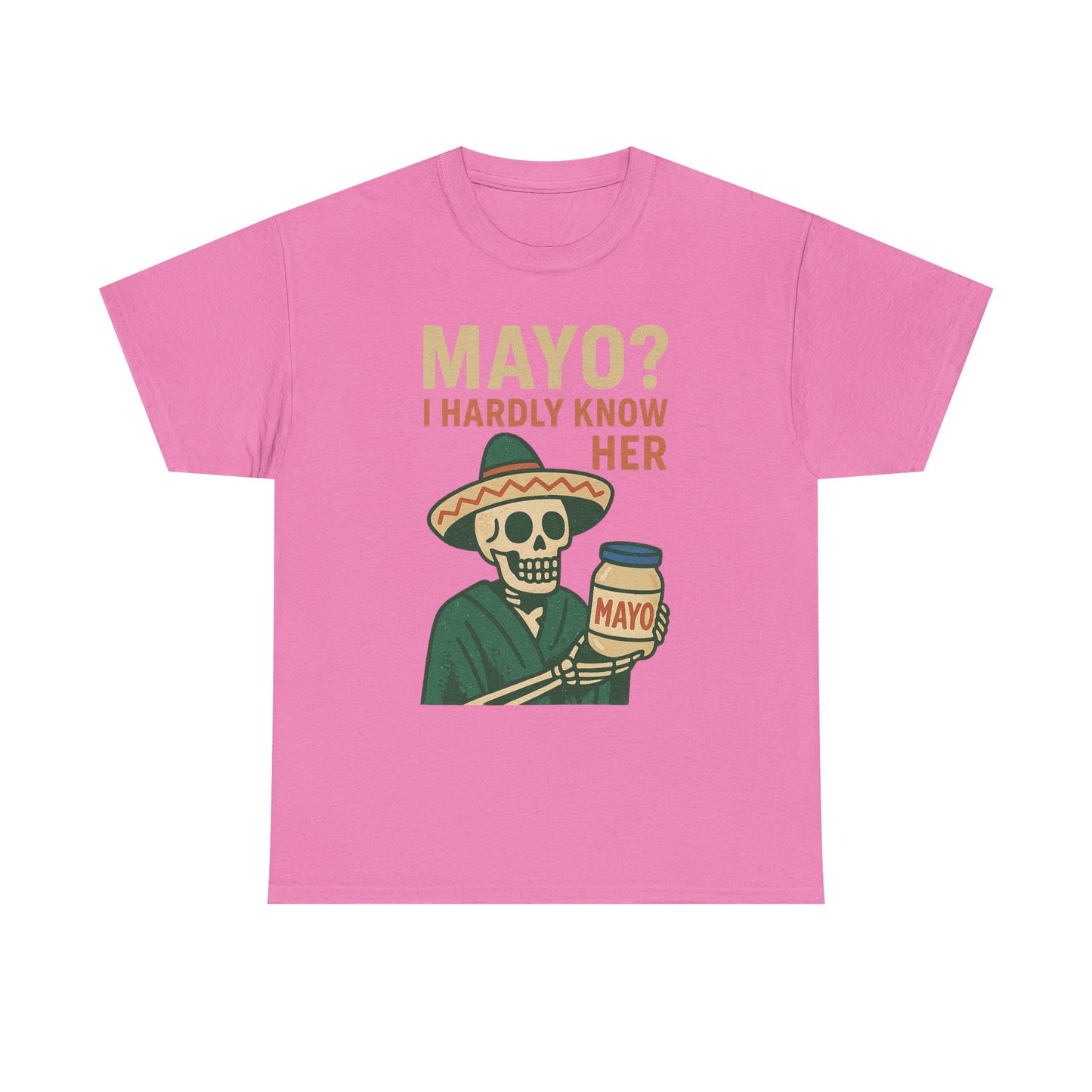 Mayo? I Hardly Know Her