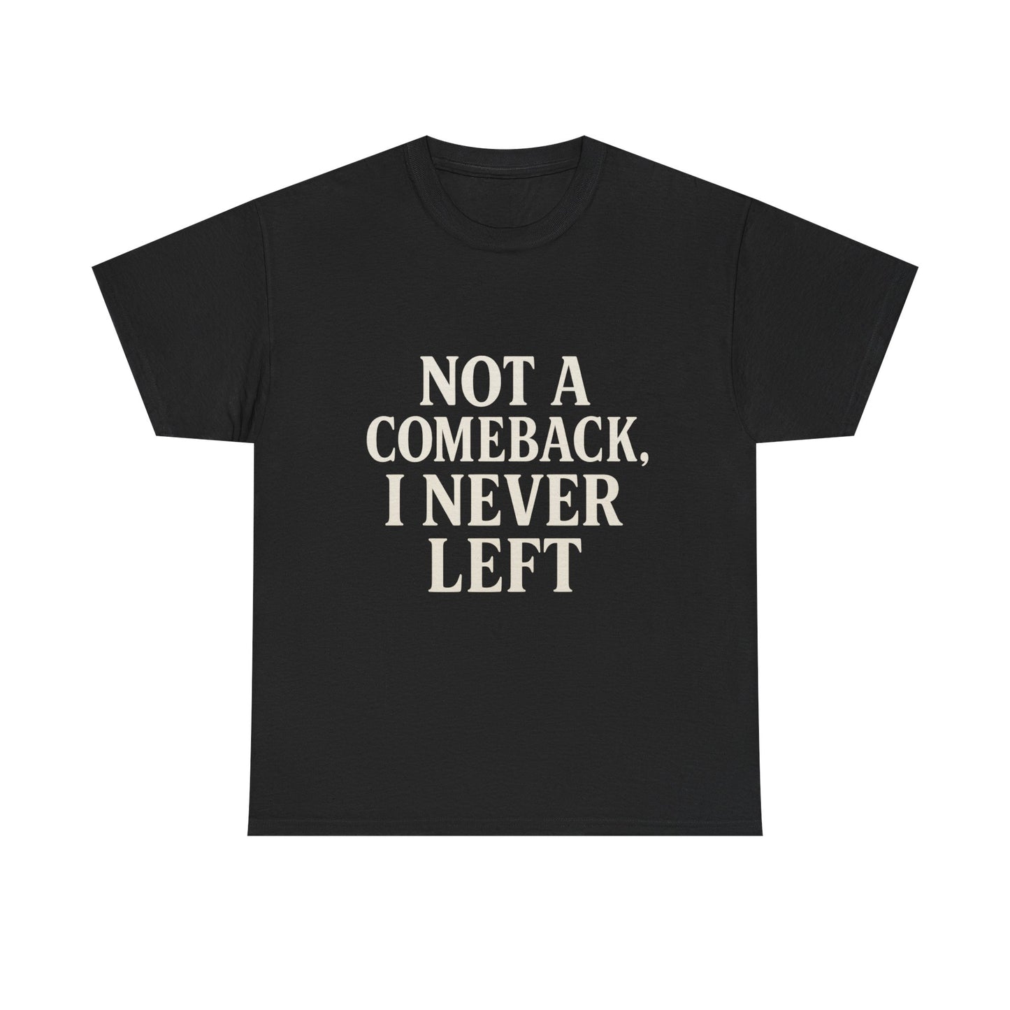 Not A Comeback