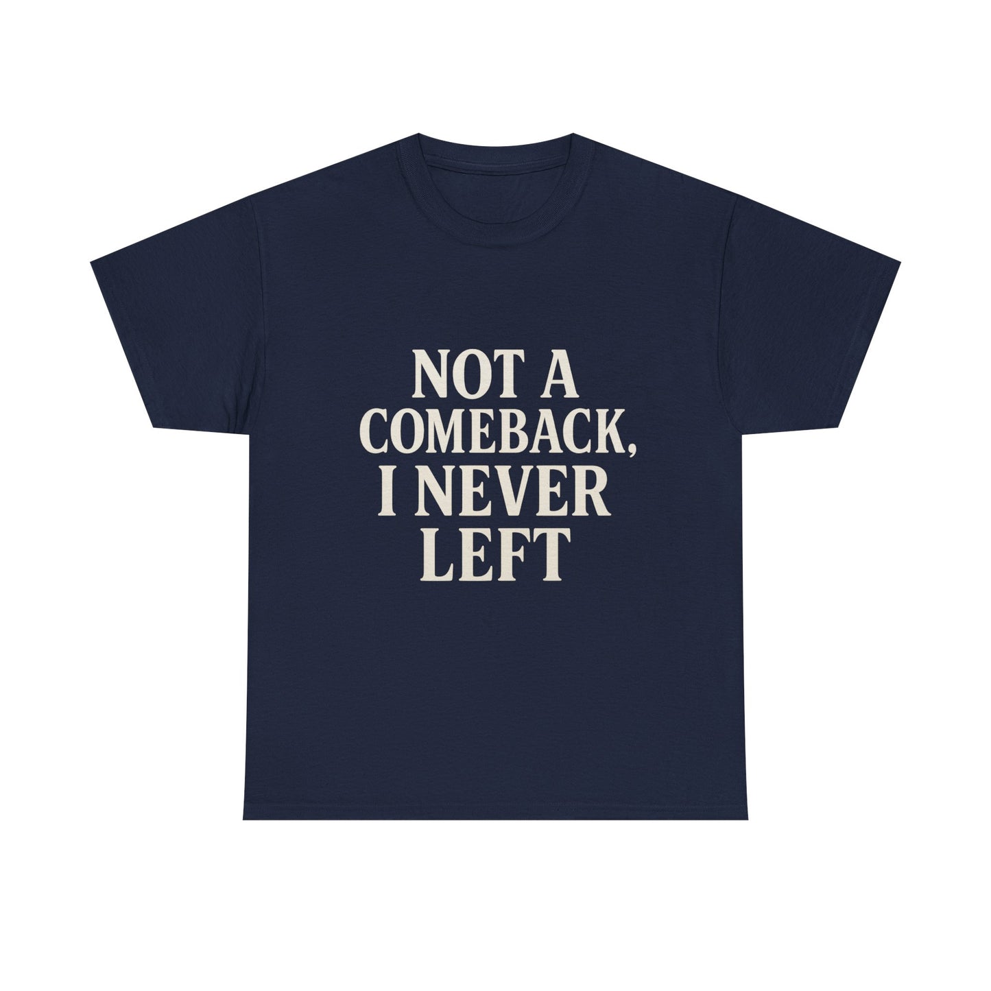 Not A Comeback
