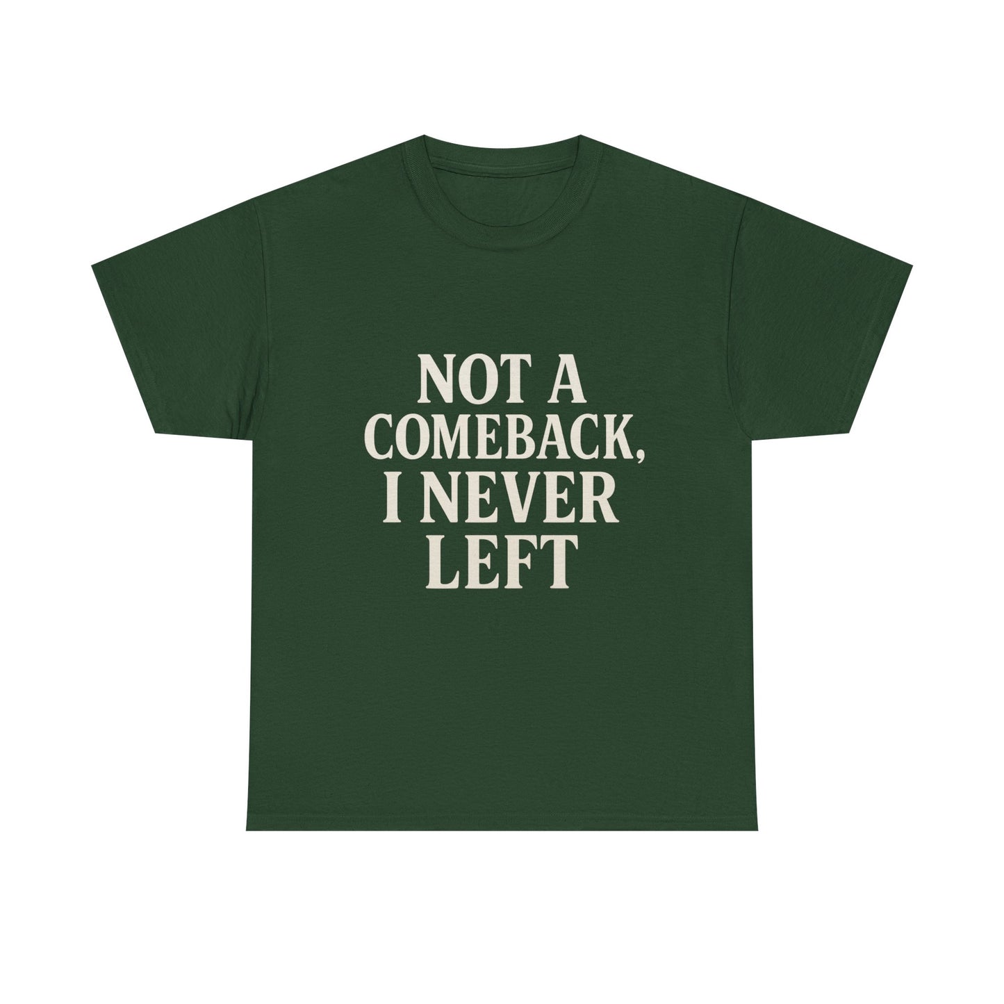 Not A Comeback