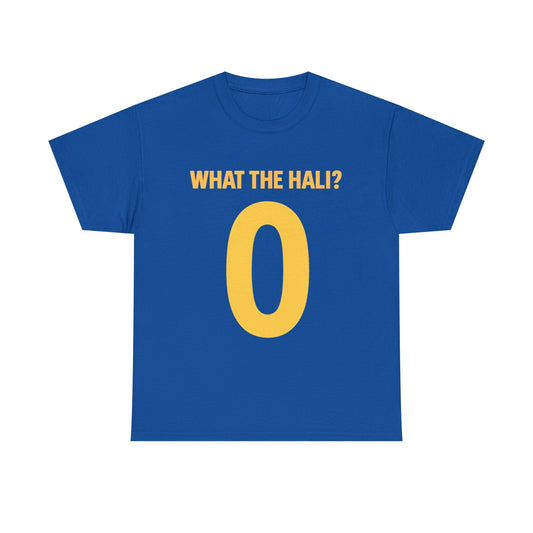 Unisex Tee - What the Hali
