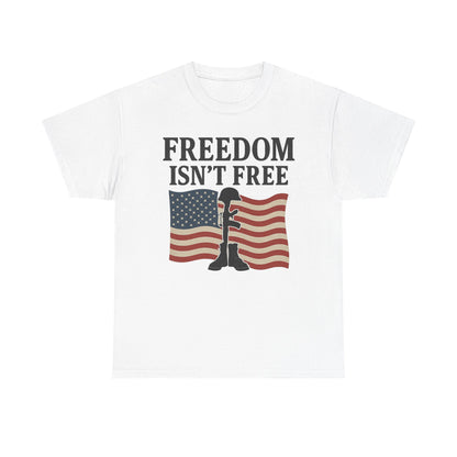 Tee - Freedom Isn't Free Patriotic Graphic Shirt