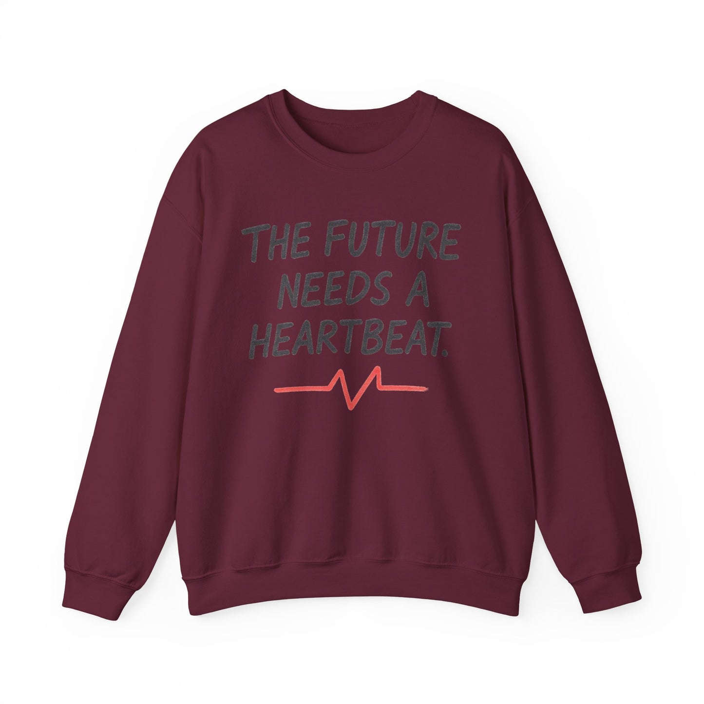 The Future Needs A Heartbeat – Statement Crewneck Sweatshirt
