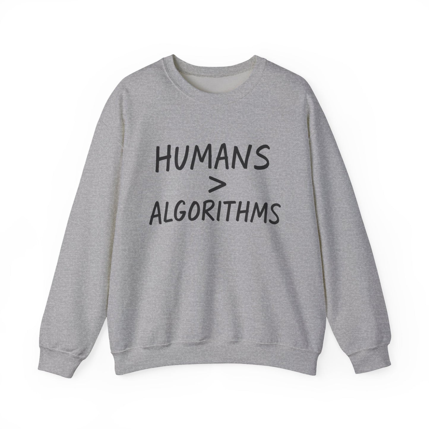 Humans > Algorithms Crewneck Sweatshirt