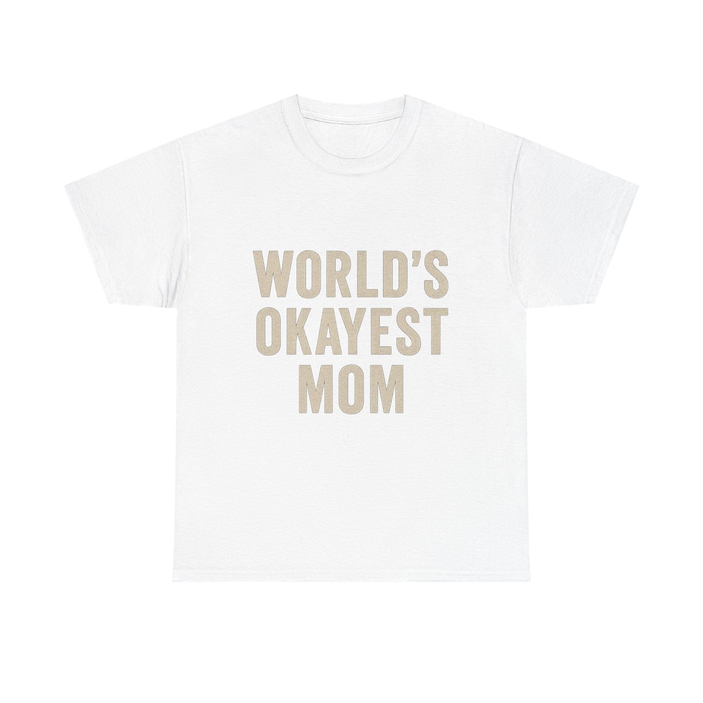 Funny Mom T-Shirt - World's Okayest Mom