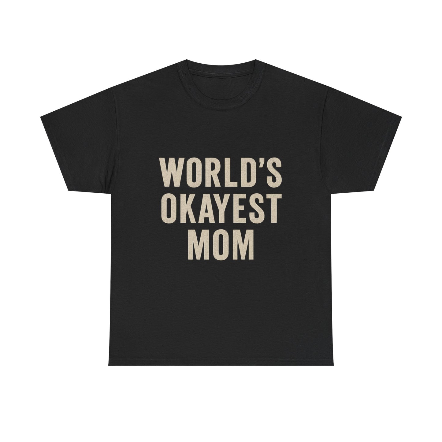 Funny Mom T-Shirt - World's Okayest Mom