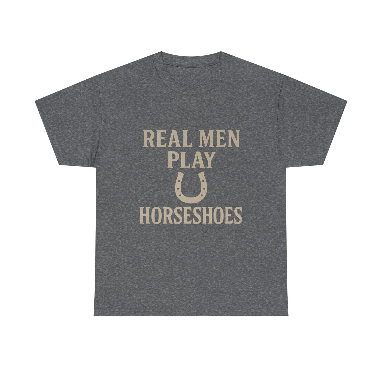 Real Men Play Horseshoes