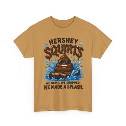 Funny Theme Park T‑Shirt — "Hershey Squirts" Splash Ride Crew Tee (We Came, We Dropped, We Made a Splash)