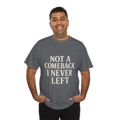 Not A Comeback