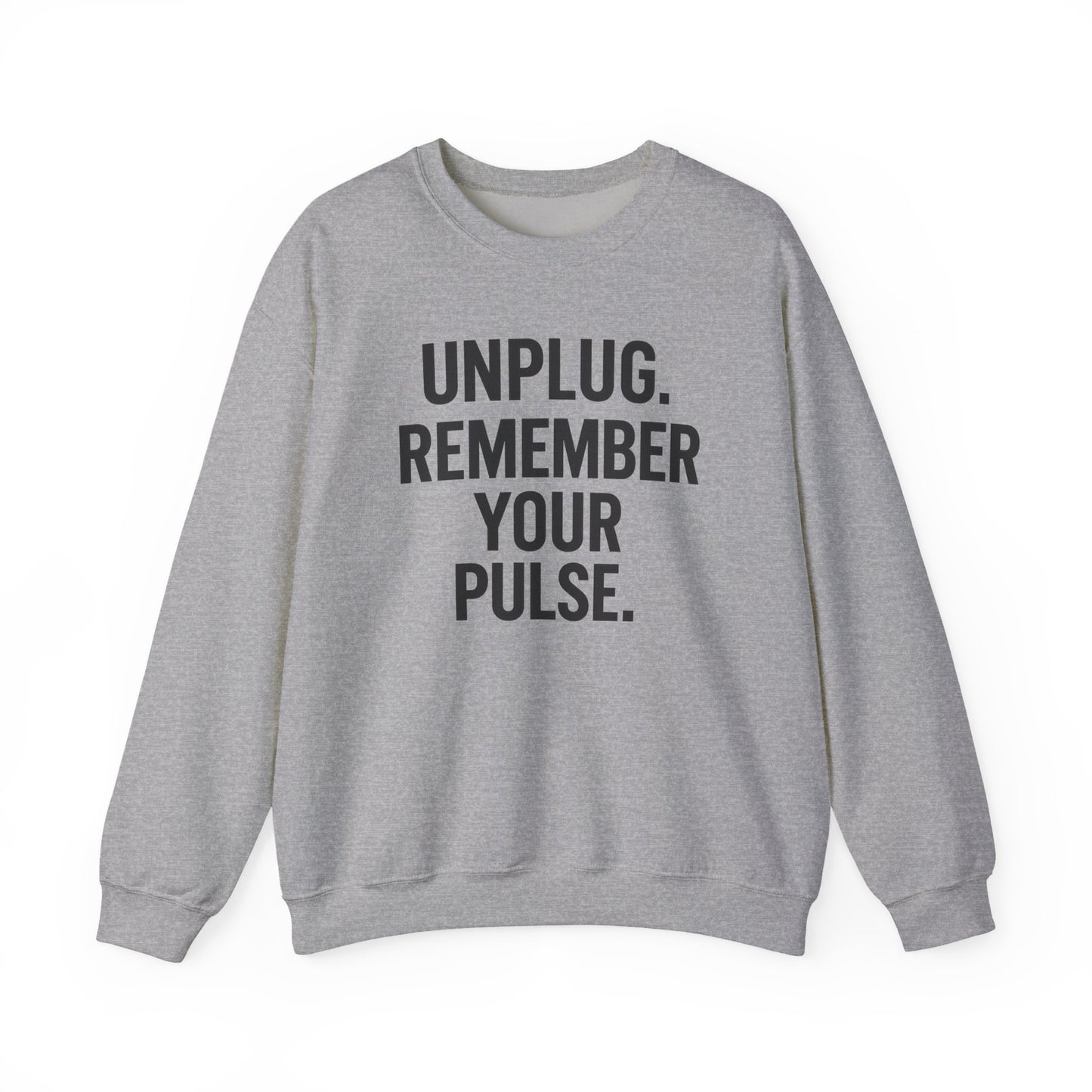 Unplug Remember Your Pulse Crewneck Sweatshirt