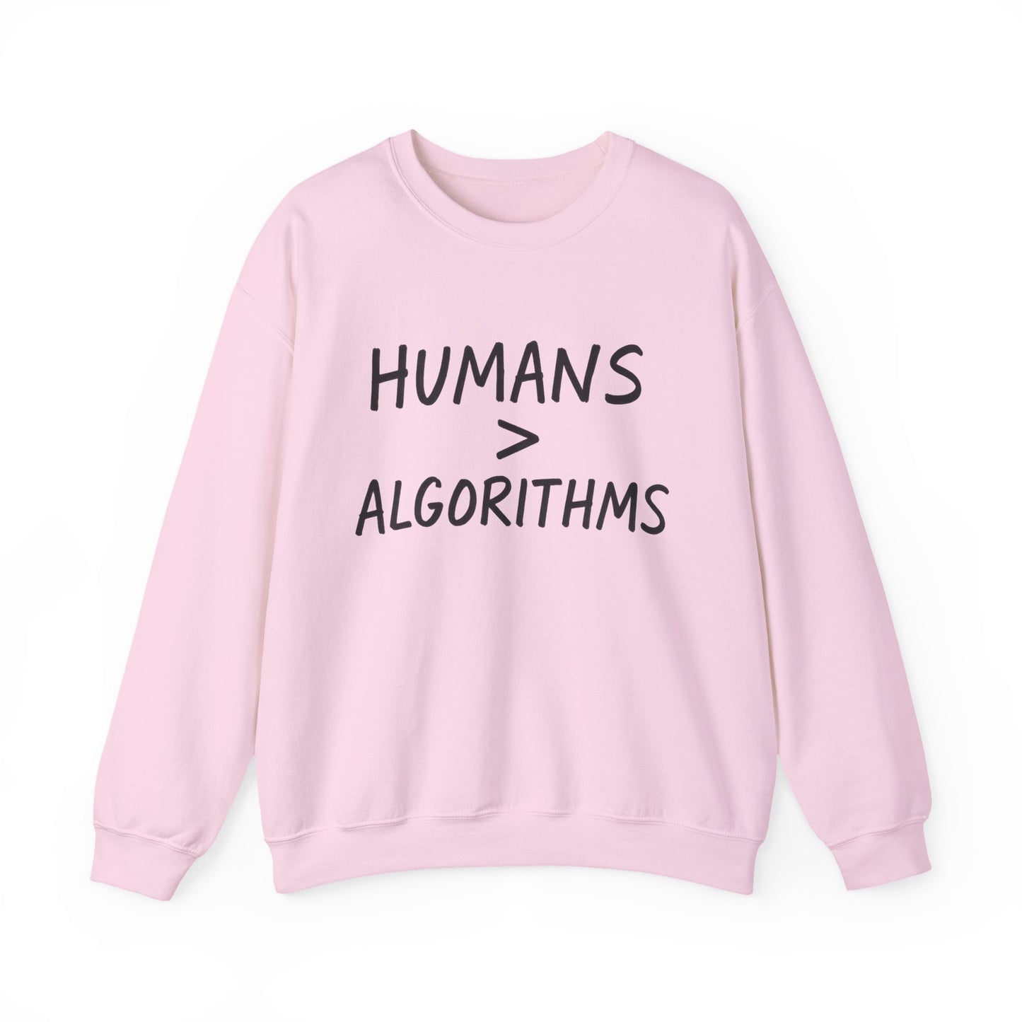 Humans > Algorithms Crewneck Sweatshirt
