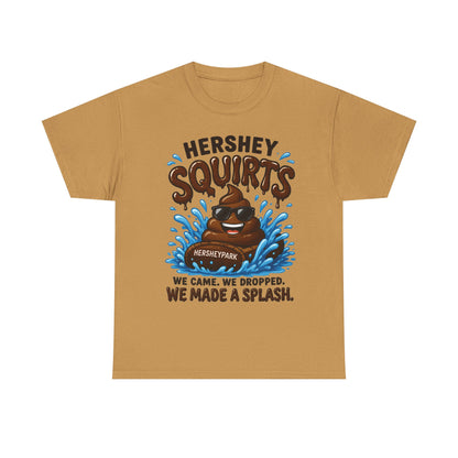 Funny Theme Park T‑Shirt — "Hershey Squirts" Splash Ride Crew Tee (We Came, We Dropped, We Made a Splash)