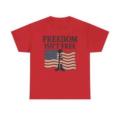 Tee - Freedom Isn't Free Patriotic Graphic Shirt