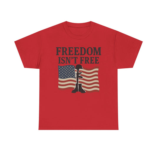 Tee - Freedom Isn't Free Patriotic Graphic Shirt