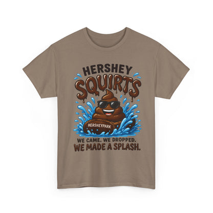 Funny Theme Park T‑Shirt — "Hershey Squirts" Splash Ride Crew Tee (We Came, We Dropped, We Made a Splash)