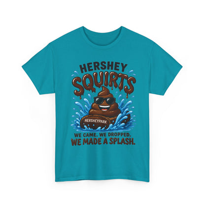 Funny Theme Park T‑Shirt — "Hershey Squirts" Splash Ride Crew Tee (We Came, We Dropped, We Made a Splash)