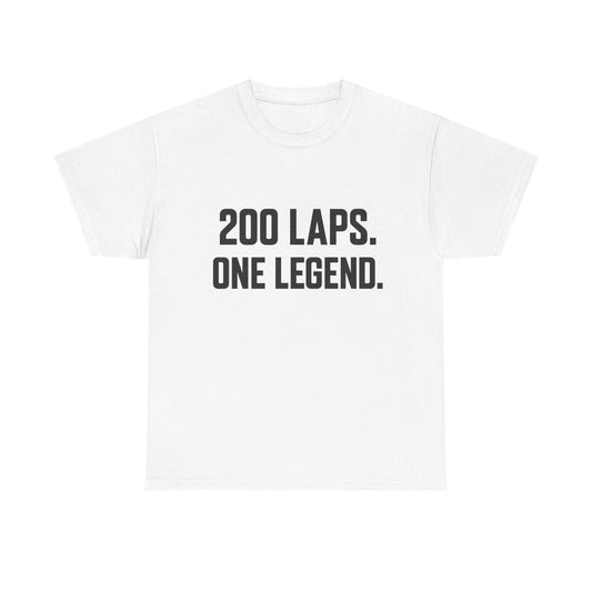 T-Shirt - 200 Laps One Legend Unisex Heavy Cotton Tee