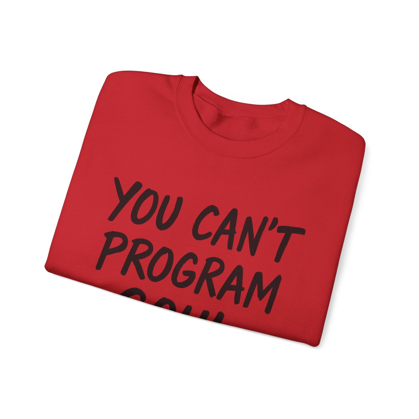 You Can’t Program Soul – Statement Crewneck Sweatshirt