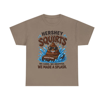Funny Theme Park T‑Shirt — "Hershey Squirts" Splash Ride Crew Tee (We Came, We Dropped, We Made a Splash)