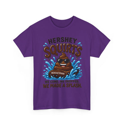 Funny Theme Park T‑Shirt — "Hershey Squirts" Splash Ride Crew Tee (We Came, We Dropped, We Made a Splash)