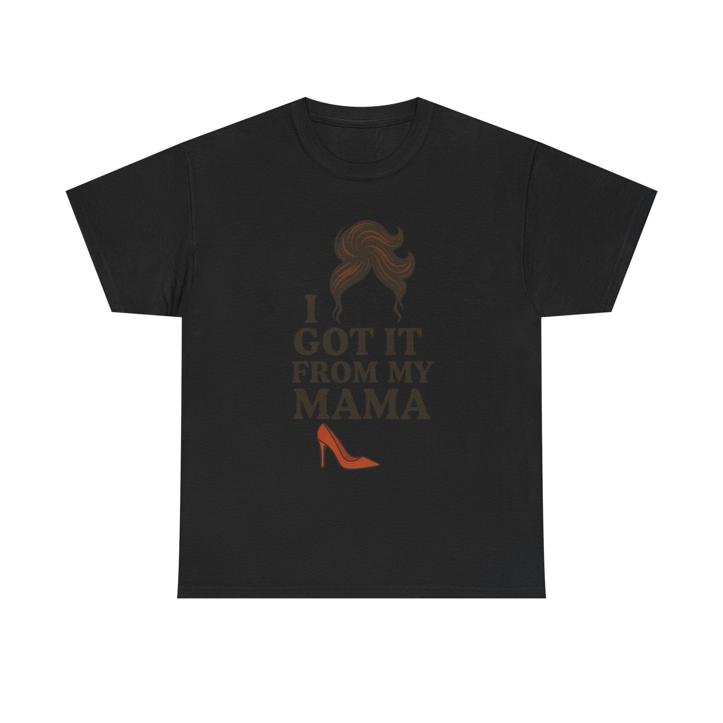 T-Shirt - I Got It From My Momma - Mother's Day Gift Idea
