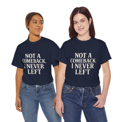 Not A Comeback