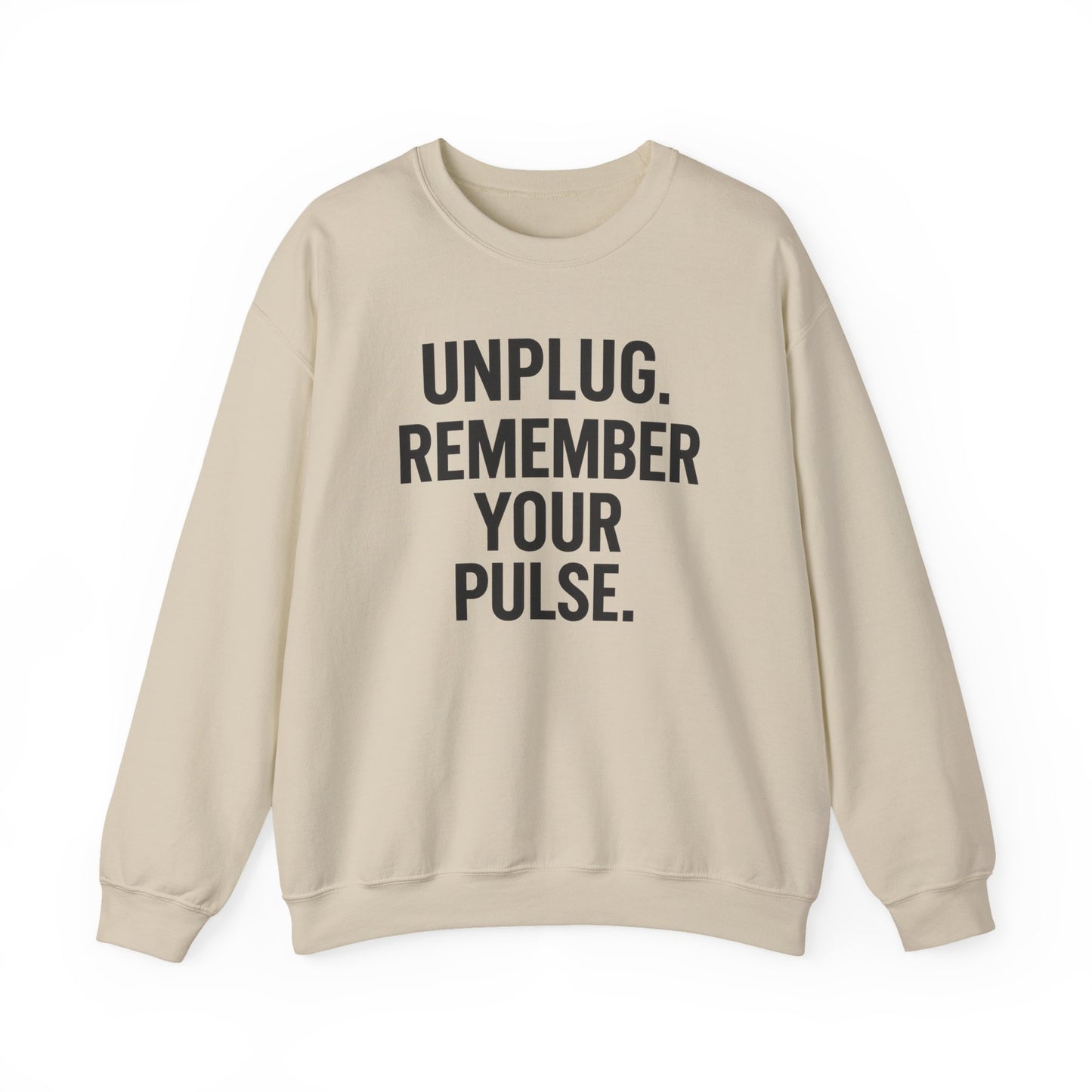 Unplug Remember Your Pulse Crewneck Sweatshirt