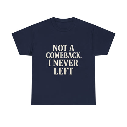 Not A Comeback