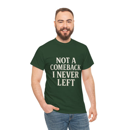 Not A Comeback