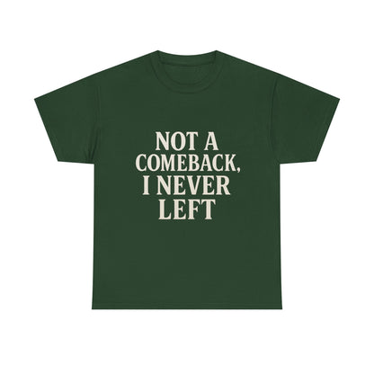 Not A Comeback