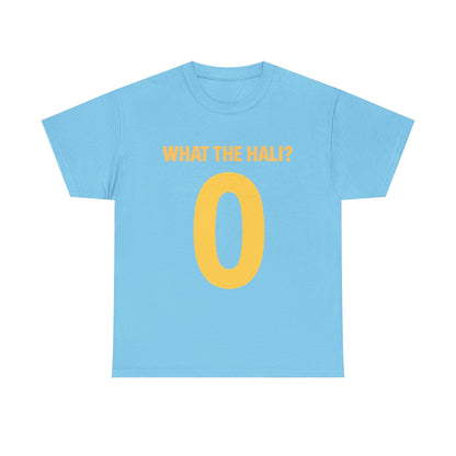 Unisex Tee - What the Hali