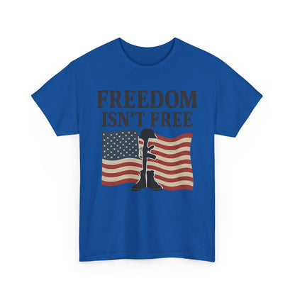 Tee - Freedom Isn't Free Patriotic Graphic Shirt